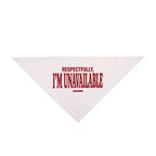 Respectfully I'm Unavailable | Pet Bandana