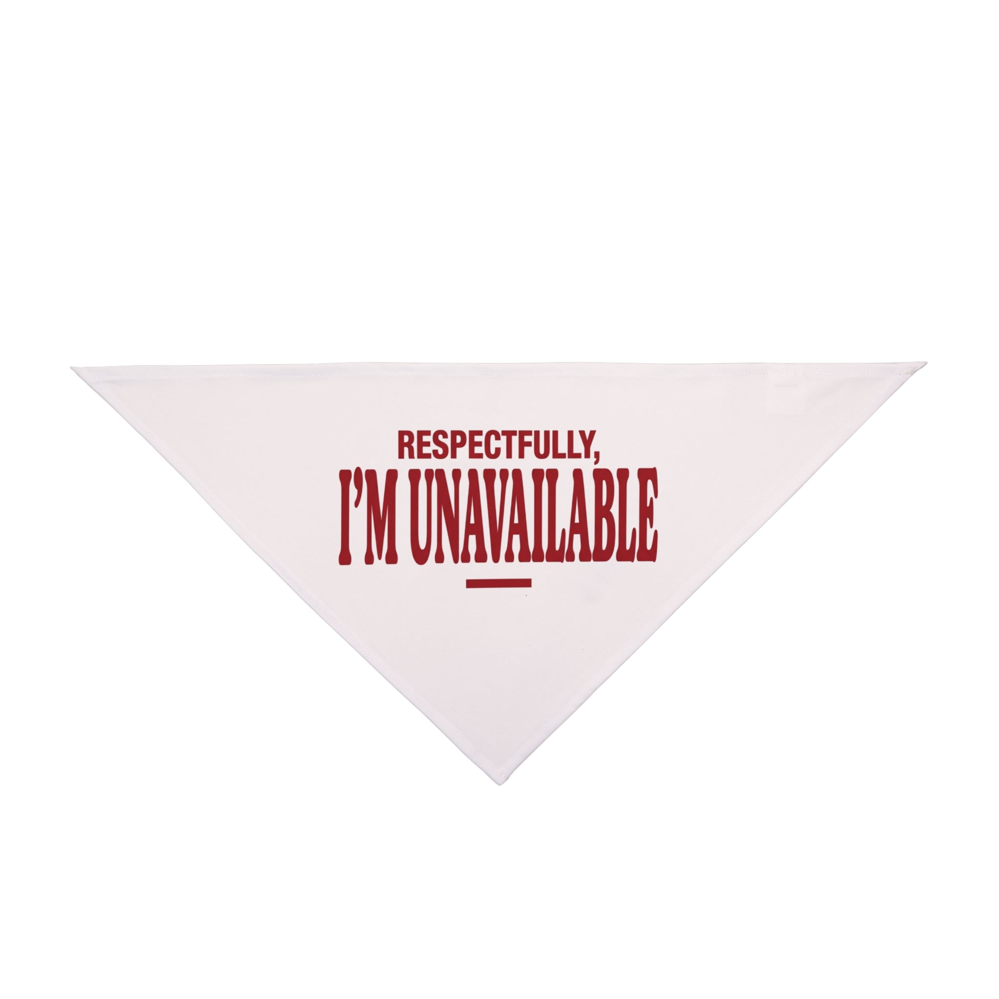 Respectfully I'm Unavailable | Pet Bandana