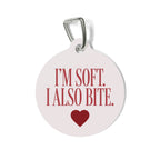 I’m Soft. I Also Bite. | Personalized ID Charm