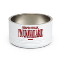 Respectfully I’m Unavailable | Pet Bowl