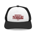Respectfully I'm Unavailable | Mesh Trucker Hat