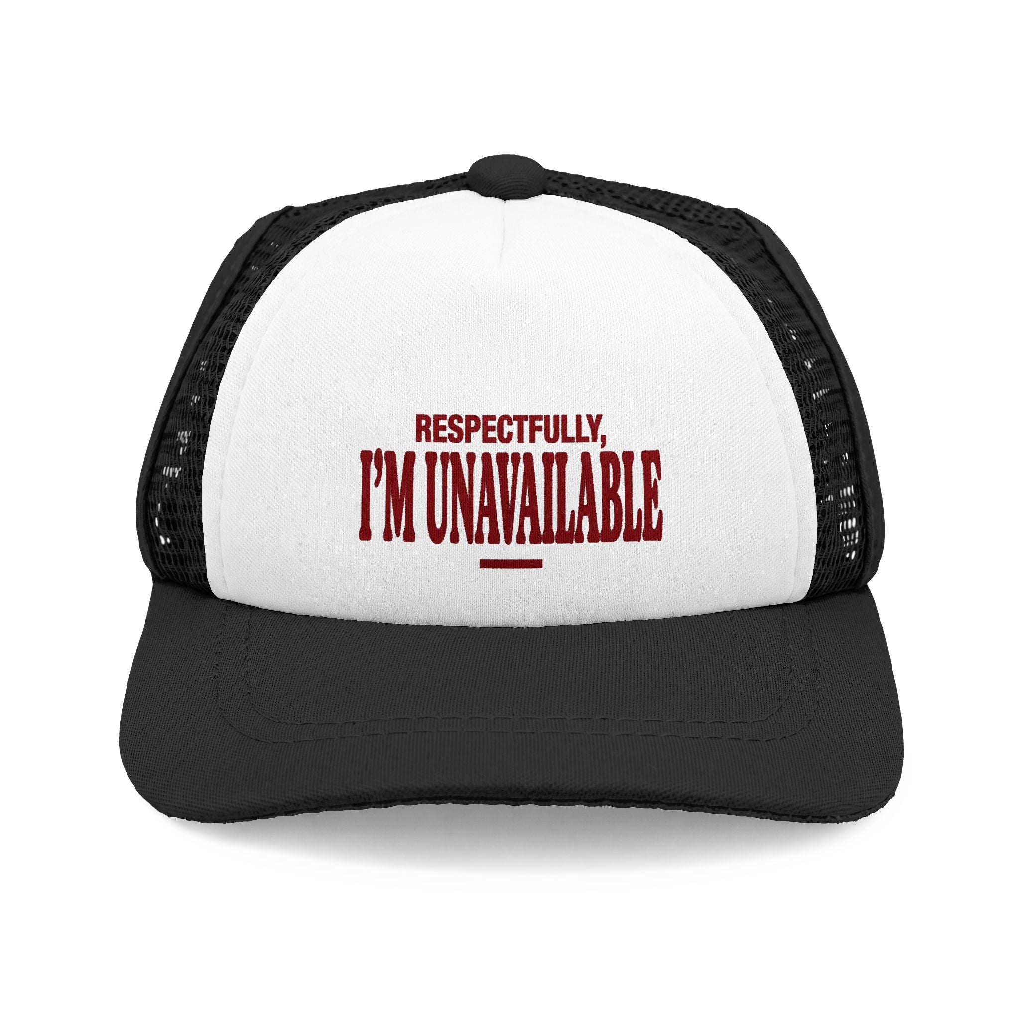 Respectfully I'm Unavailable | Mesh Trucker Hat