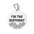 I'm The Birthday | Personalized ID Charm