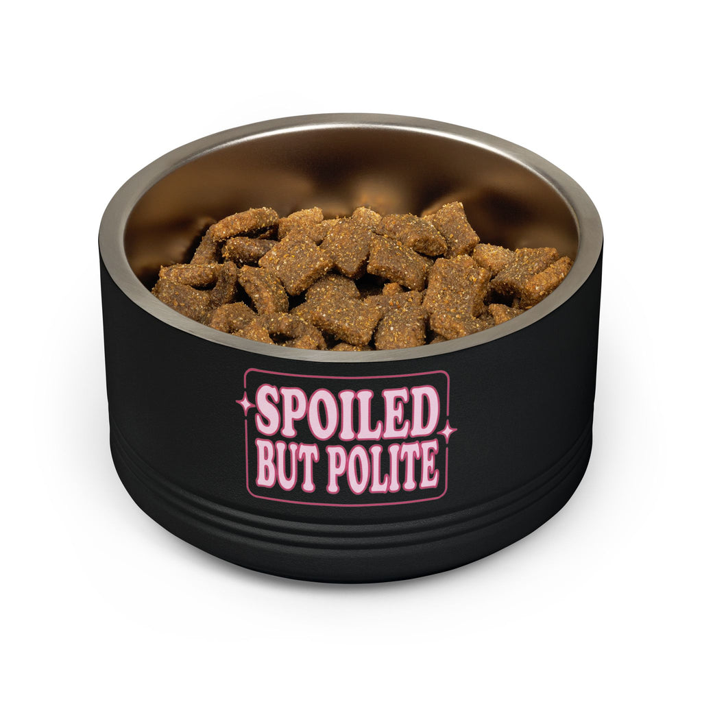 Spoiled But Polite | Pet Bowl