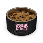 Spoiled But Polite | Pet Bowl