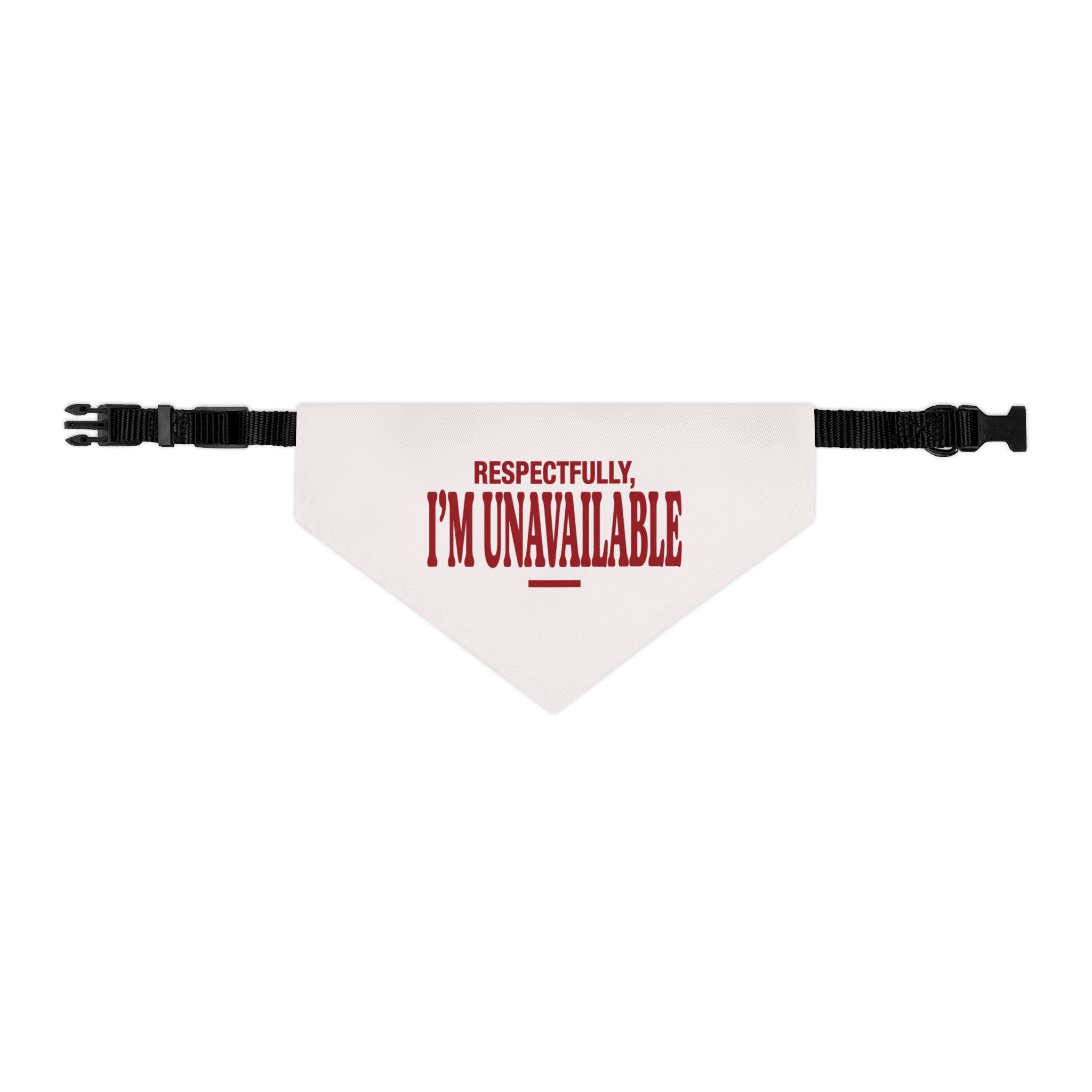 Respectfully I'm Unavailable | Clip Bandana