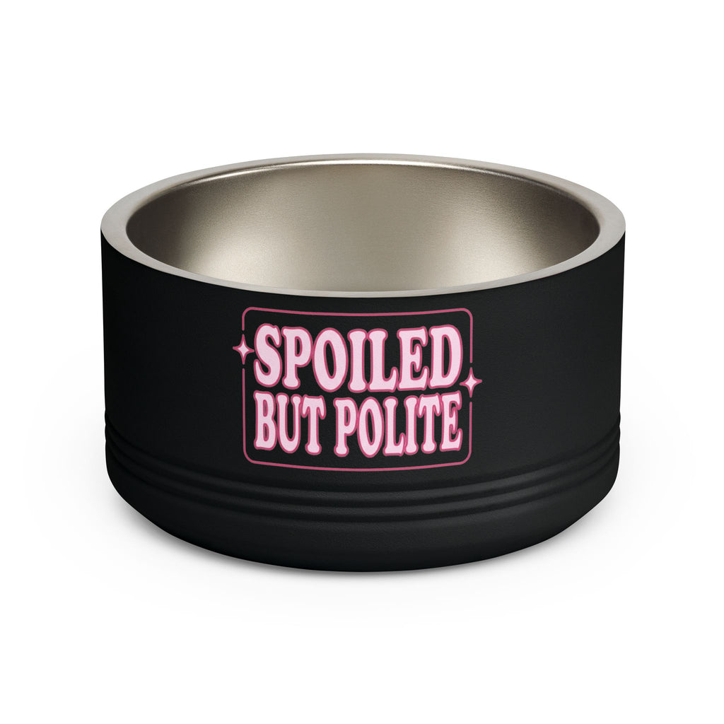 Spoiled But Polite | Pet Bowl